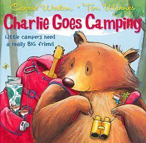 Charlie Goes Camping by Carrie Weston, Carrie Weston