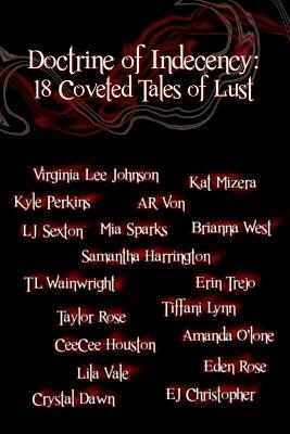 Doctrine of Indecency: 18 Coveted Tales of Lust by Lila Vale, L. J. Sexton, Brianna West