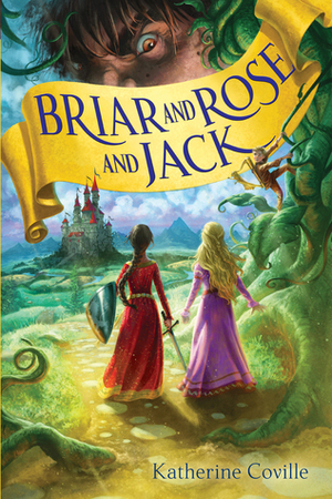 Briar and Rose and Jack by Katherine Coville