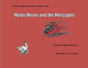 Helen Heron and the Helicopter by Maureen Larter