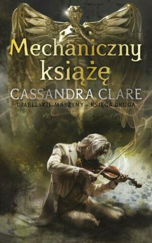 Mechaniczny książę by Cassandra Clare