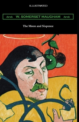 The Moon and Sixpence Illustrated by W. Somerset Maugham