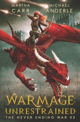 WarMage: Unrestrained by Martha Carr, Michael Anderle