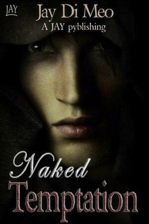 Naked Temptation by Jay Di Meo