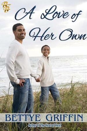 A Love Of Her Own by Bettye Griffin