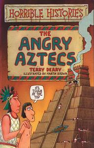 Angry Aztecs by Terry Deary