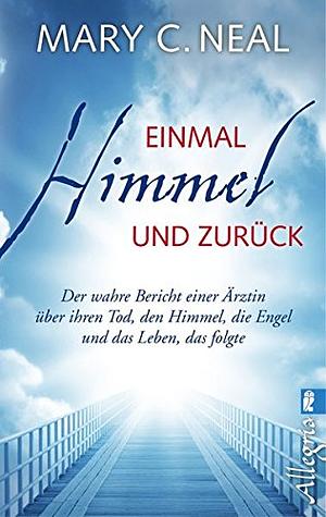 Einmal Himmel und zurück by Mary C. Neal