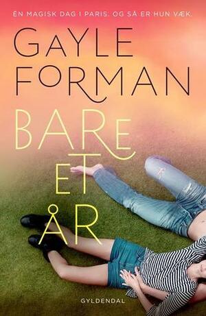 Bare et år by Gayle Forman