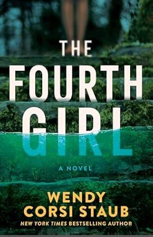 The Fourth Girl by Wendy Corsi Staub