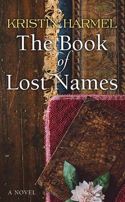 The Book of Lost Names by Kristin Harmel