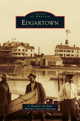 Edgartown by A. Bowdoin Van Riper, The Martha's Vineyard Museum