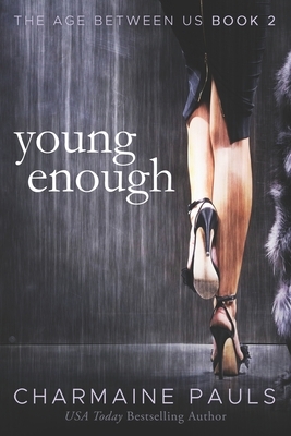 Young Enough by Charmaine Pauls