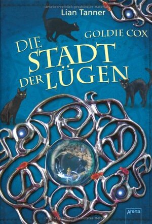 Die Stadt der Lügen by Lian Tanner