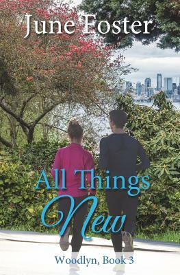 All Things New by June Foster