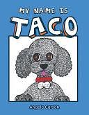 My Name Is Taco by Angela Carson