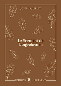Le serment de Langrebrume by Josépha Juillet