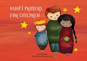 Bahá'í Prayers for Children by 