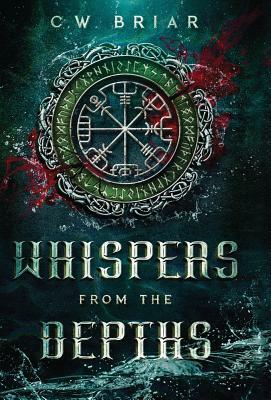 Whispers from the Depths by C. W. Briar