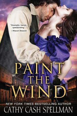 Paint the Wind by Cathy Cash Spellman