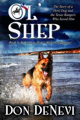 Ol' Shep: Book 5: Ride, Shep, Ride! by Don DeNevi