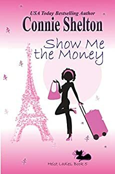 Show Me the Money by Connie Shelton