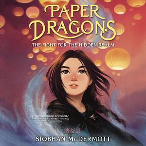 The Fight for the Hidden Realm by Siobhan McDermott