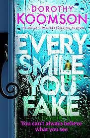 Every Smile You Fake by Dorothy Koomson