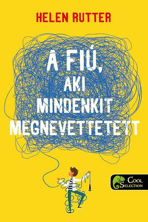 A ​fiú, aki mindenkit megnevettetett by Helen Rutter