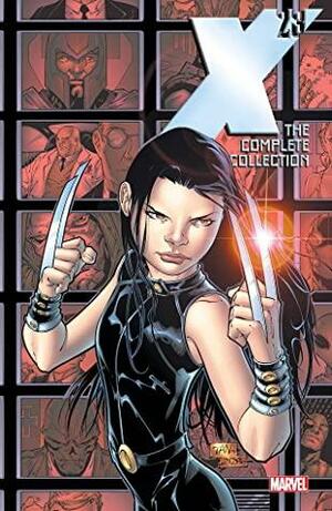 X-23: The Complete Collection, Vol. 1 by Felipe Andrade, Craig Kyle, Jay Faerber, Marjorie Liu, Mike Choi, Francis Portela, Christopher Yost, Billy Tan