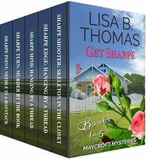 Get Sharpe: Maycroft Mysteries, Books 1-5 by Lisa B. Thomas
