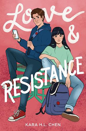 Love and Resistance by Kara H. L. Chen