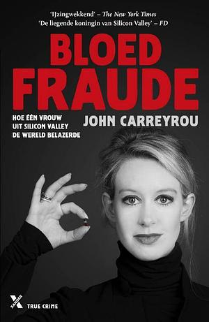 Bloedfraude by John Carreyrou