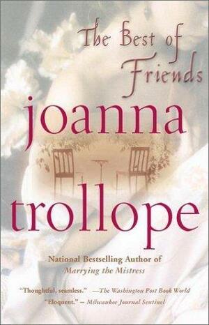 The Best Of Friends by Joanna Trollope, Joanna Trollope