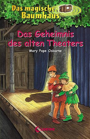 Das Geheimnis des alten Theaters [#23] by Mary Pope Osborne