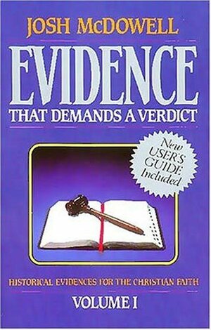 Evidence That Demands a Verdict, 1 by Josh McDowell