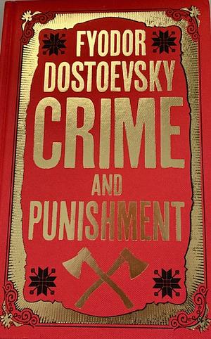 Crime and Punishment by Fyodor Dostoevsky