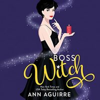 Boss Witch by Ann Aguirre