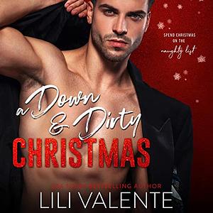 A Down and Dirty Christmas by Lili Valente