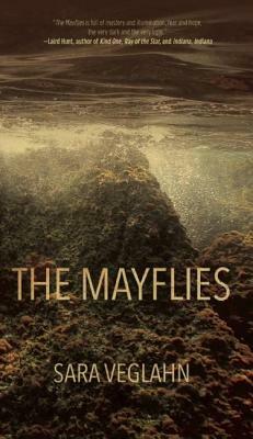 The Mayflies by Sara Veglahn
