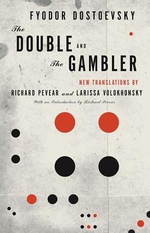 The Double and the Gambler by Fyodor Dostoevsky