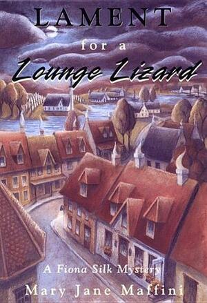Lament For A Lounge Lizard by Mary Jane Maffini