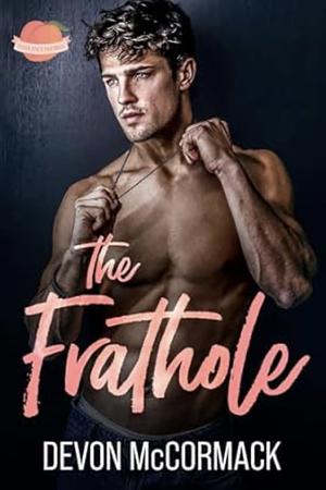 The Frathole by Devon McCormack