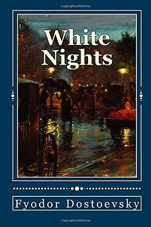 White Nights by Fyodor Dostoevsky