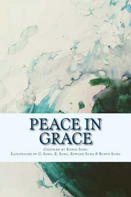 Peace in Grace: Scripture and Hymns by 