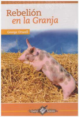 Rebelion En La Granja by George Orwell