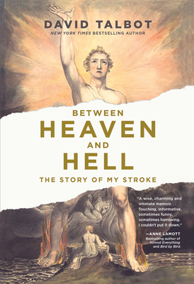 Between Heaven and Hell: The Story of My Stroke by David Talbot