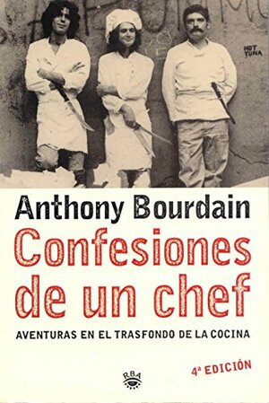 Confesiones de Un Chef - Aventuras En Transfondo by Anthony Bourdain