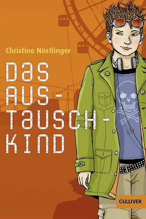 Das Austauschkind: Roman by Christine Nöstlinger