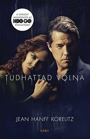 Tudhattad volna by Jean Hanff Korelitz