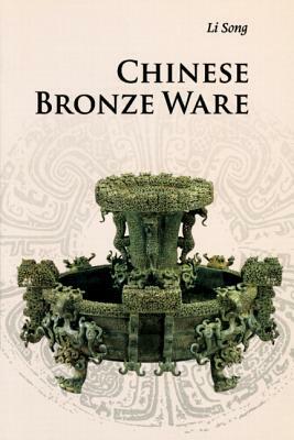 Chinese Bronze Ware by Song Li